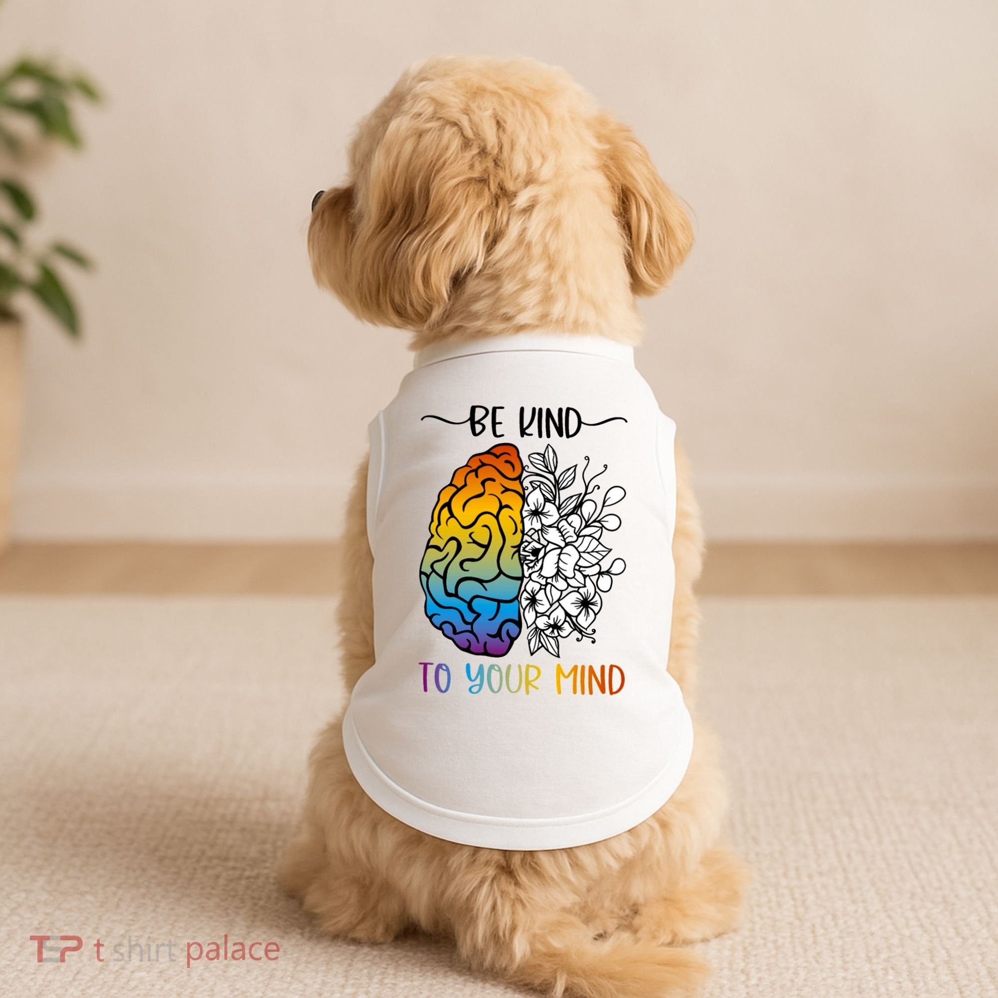 Floral Be Kind To Your Mind , Mental Health Quotes Doggie Tank