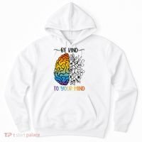 Floral Be Kind To Your Mind , Mental Health Quotes Hoodie thumb 0
