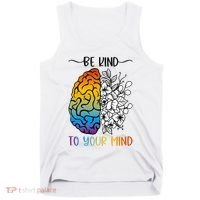 Floral Be Kind To Your Mind , Mental Health Quotes Tank Top thumb 0