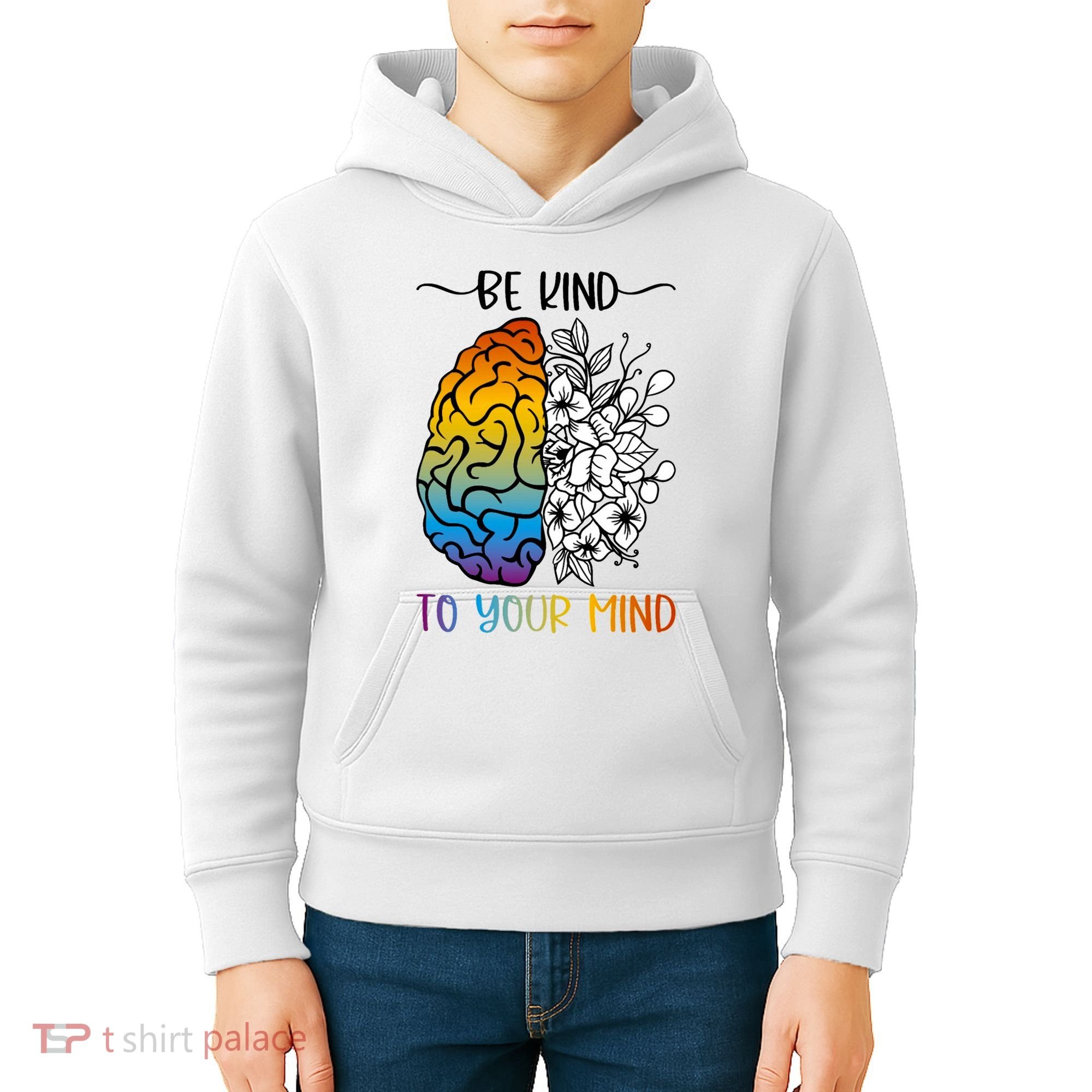 Floral Be Kind To Your Mind , Mental Health Quotes Kids Hoodie
