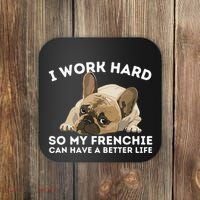 Frenchie Better Life Funny French Bulldog Dog Lover Coaster thumb 0