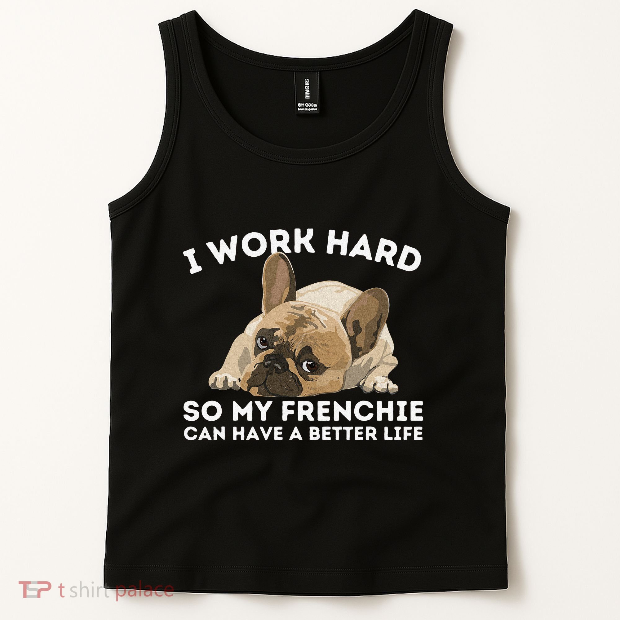 Frenchie Better Life Funny French Bulldog Dog Lover Tank Top