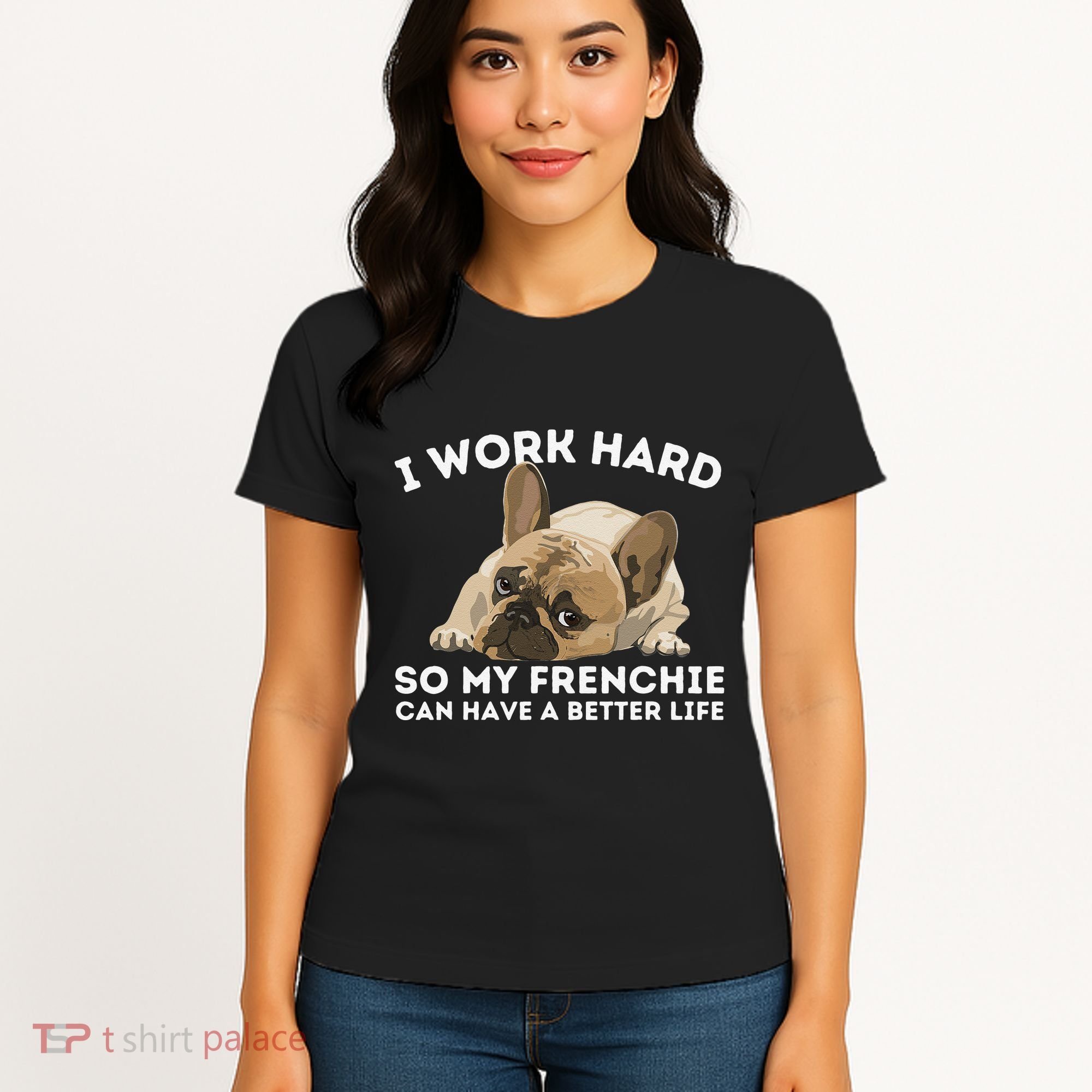 Frenchie Better Life Funny French Bulldog Dog Lover Women's T-Shirt