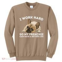 Frenchie Better Life Funny French Bulldog Dog Lover Sweatshirt thumb 0