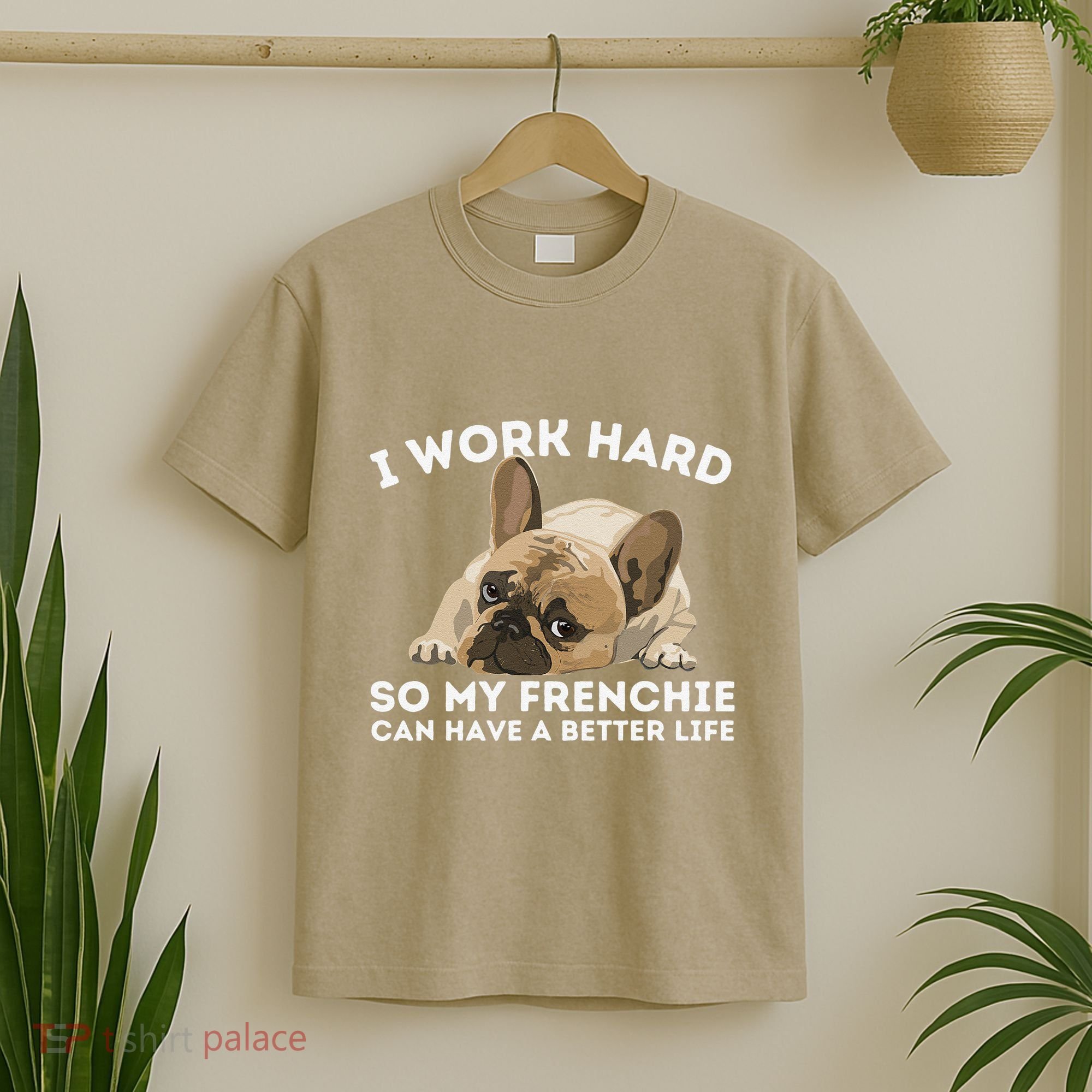 Frenchie Better Life Funny French Bulldog Dog Lover T-Shirt