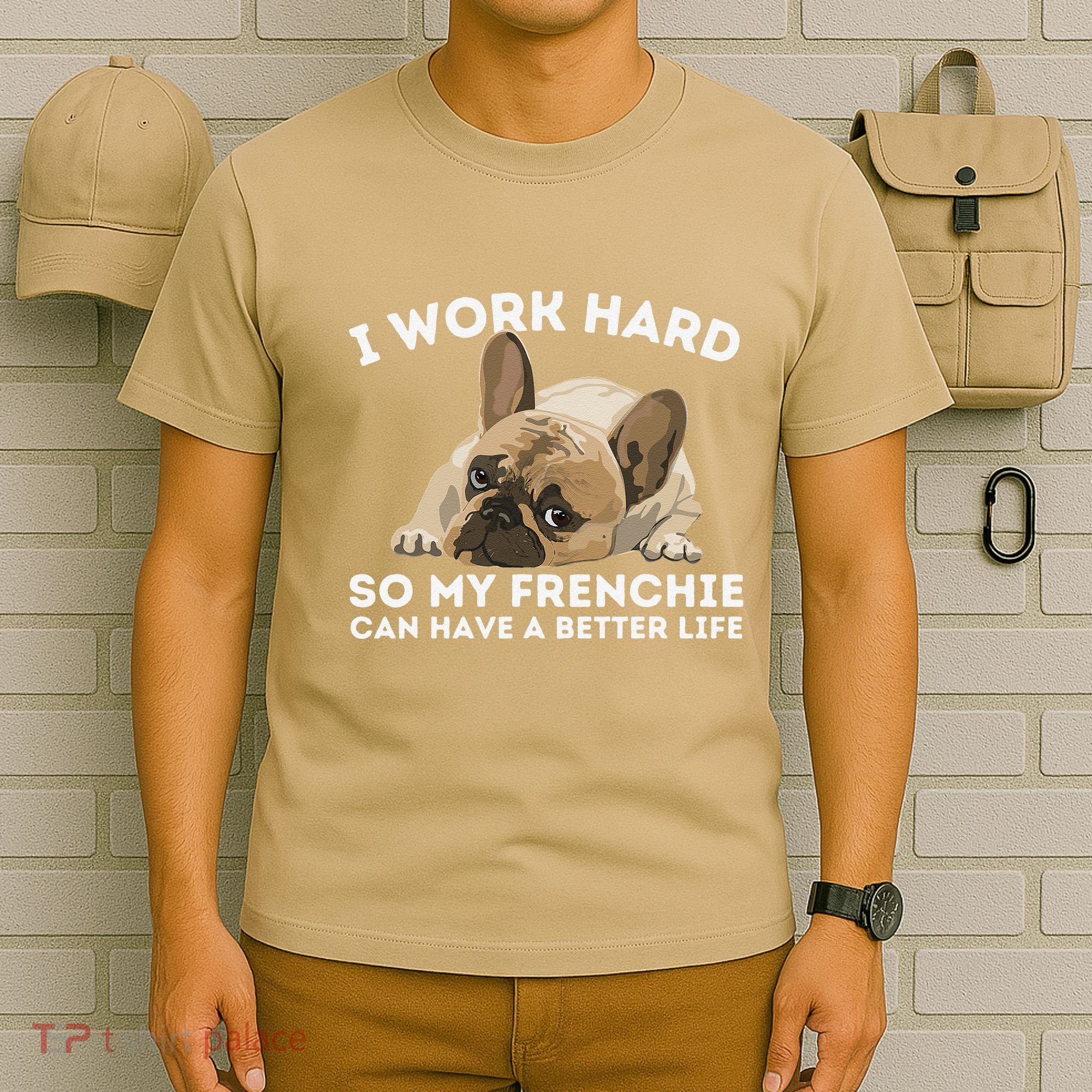 Frenchie Better Life Funny French Bulldog Dog Lover T-Shirt