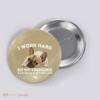 Frenchie Better Life Funny French Bulldog Dog Lover Button thumb 0
