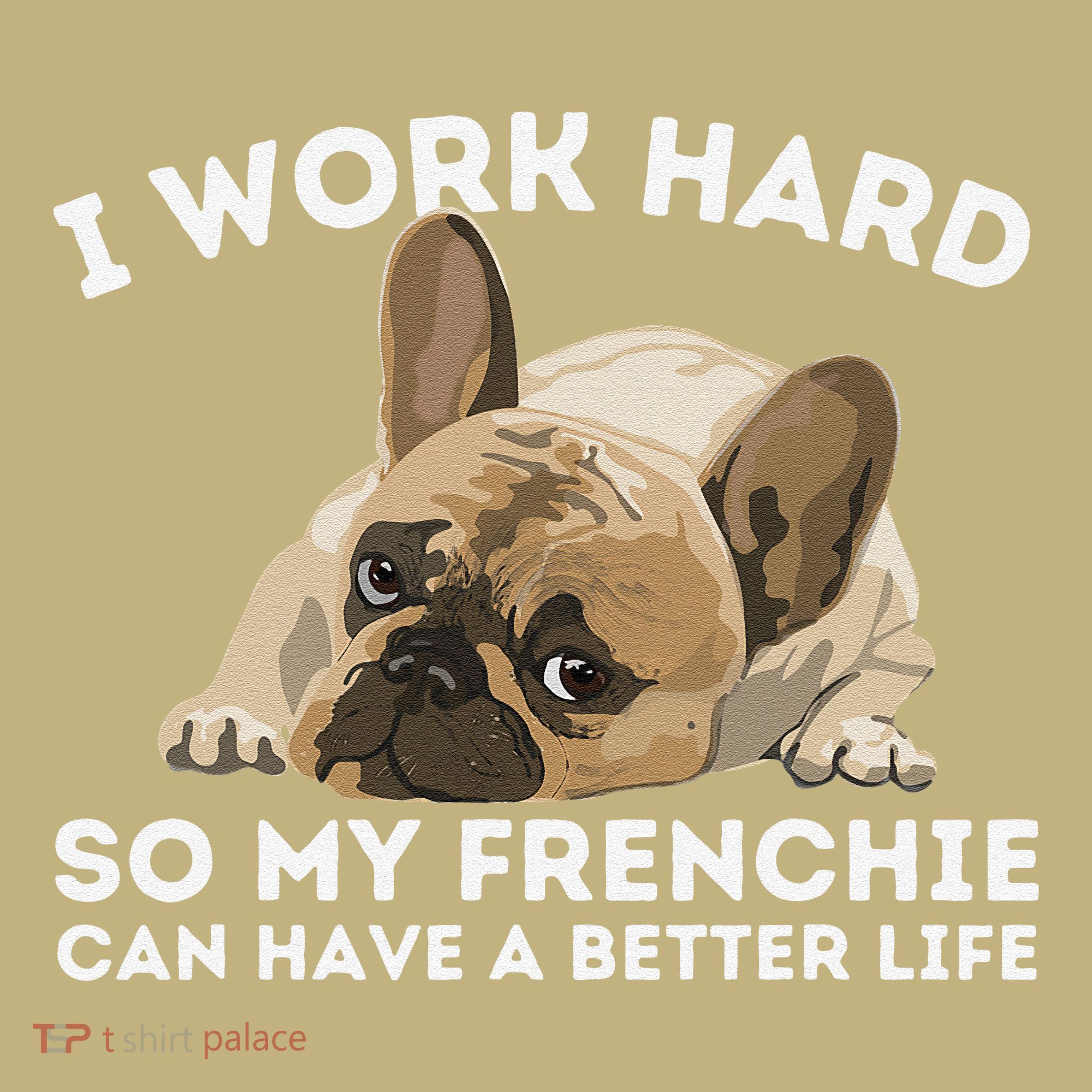Frenchie Better Life Funny French Bulldog Dog Lover Button
