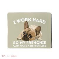 Frenchie Better Life Funny French Bulldog Dog Lover Mousepad thumb 0