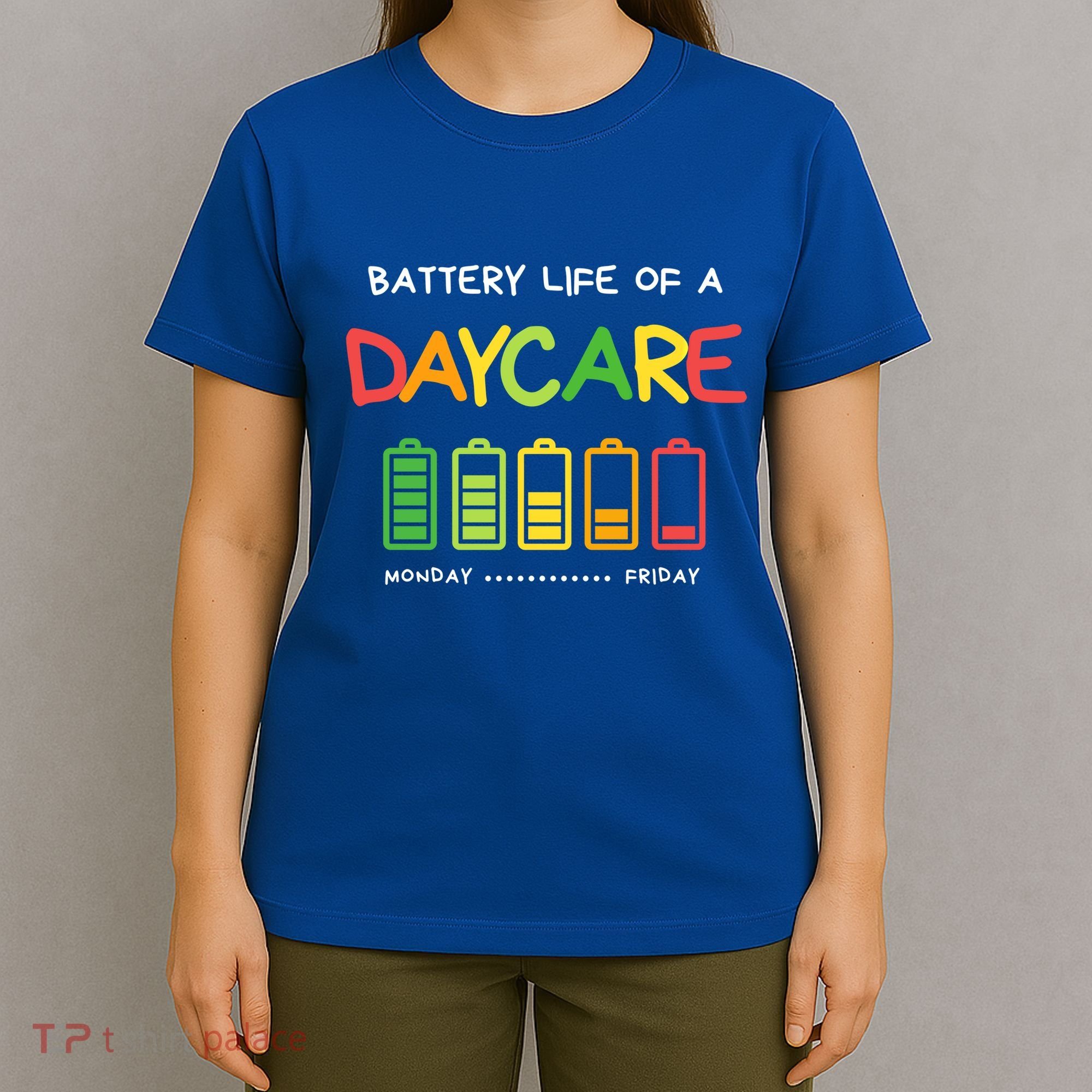 Funny Battery Life Of A Daycare Teacher Appreciation School Meaningful Gift T-Shirt