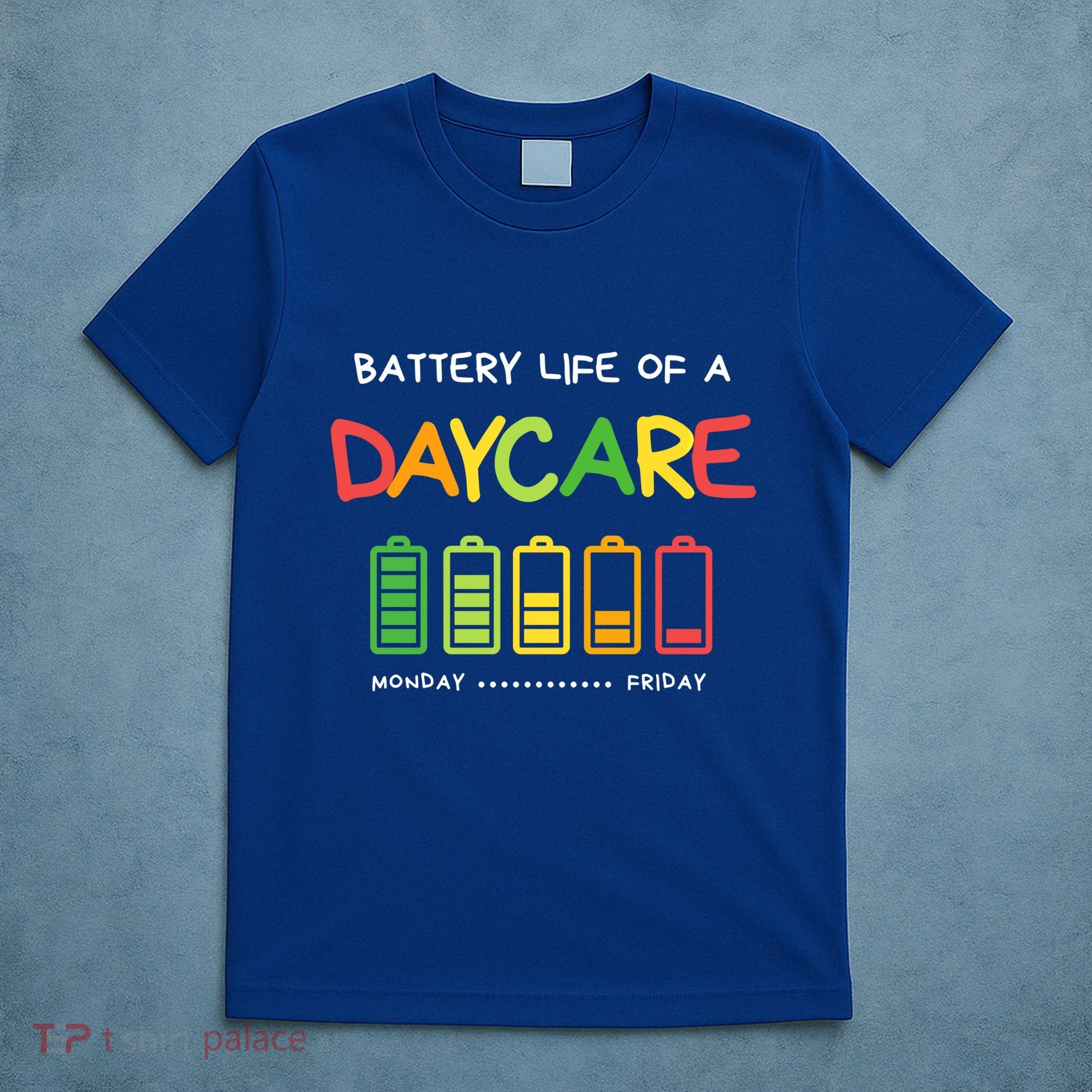 Funny Battery Life Of A Daycare Teacher Appreciation School Meaningful Gift T-Shirt
