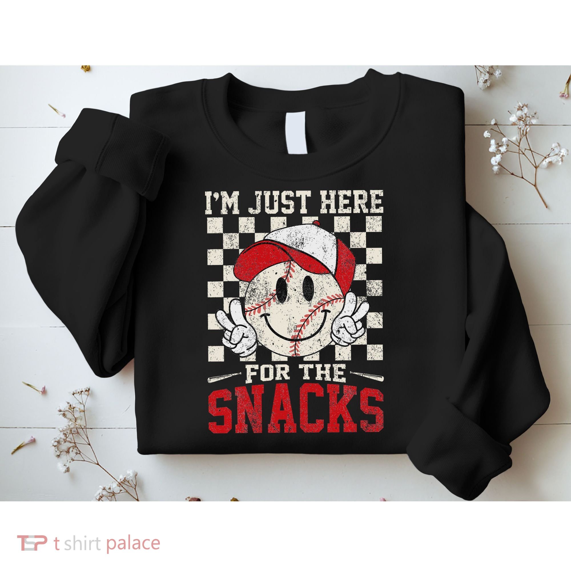 Funny Baseball Lover I'm Just Here For The Snacks Sweatshirt