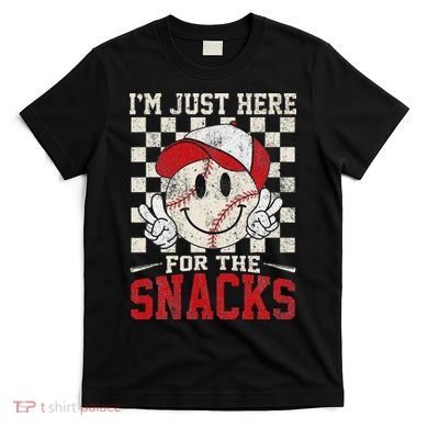 Funny Baseball Lover I'm Just Here For The Snacks T-Shirt