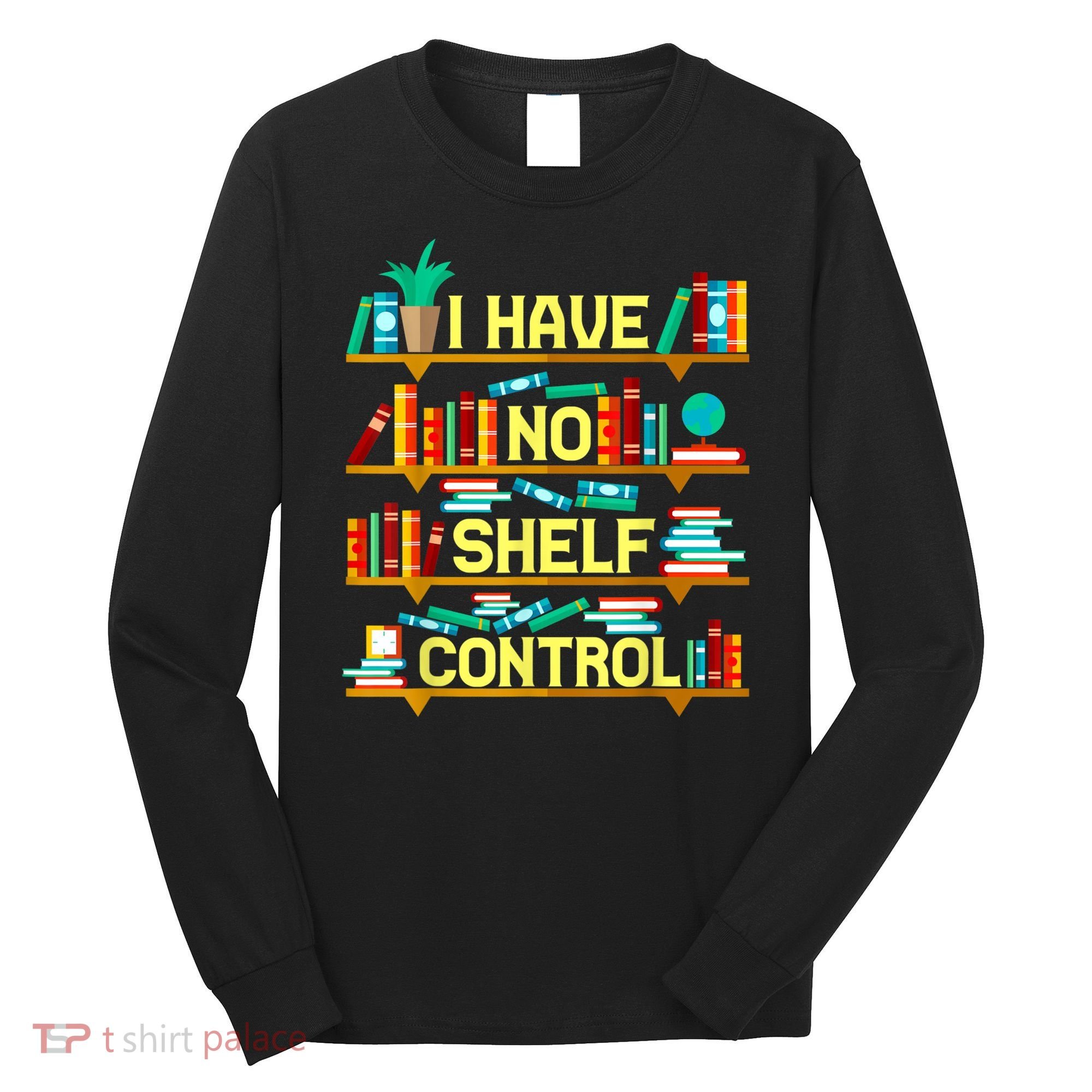 Funny Book Lover Book Club Group Reading Librarian Pun Long Sleeve Shirt