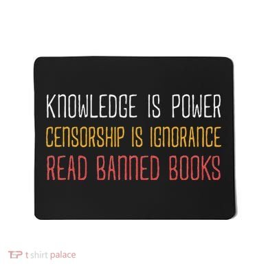 Funny Book Lover Gift Knowledge Is Power Censorship Is Ignorance Read Banned Boo Mousepad