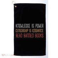 Funny Book Lover Gift Knowledge Is Power Censorship Is Ignorance Read Banned Boo Golf Towel thumb 0