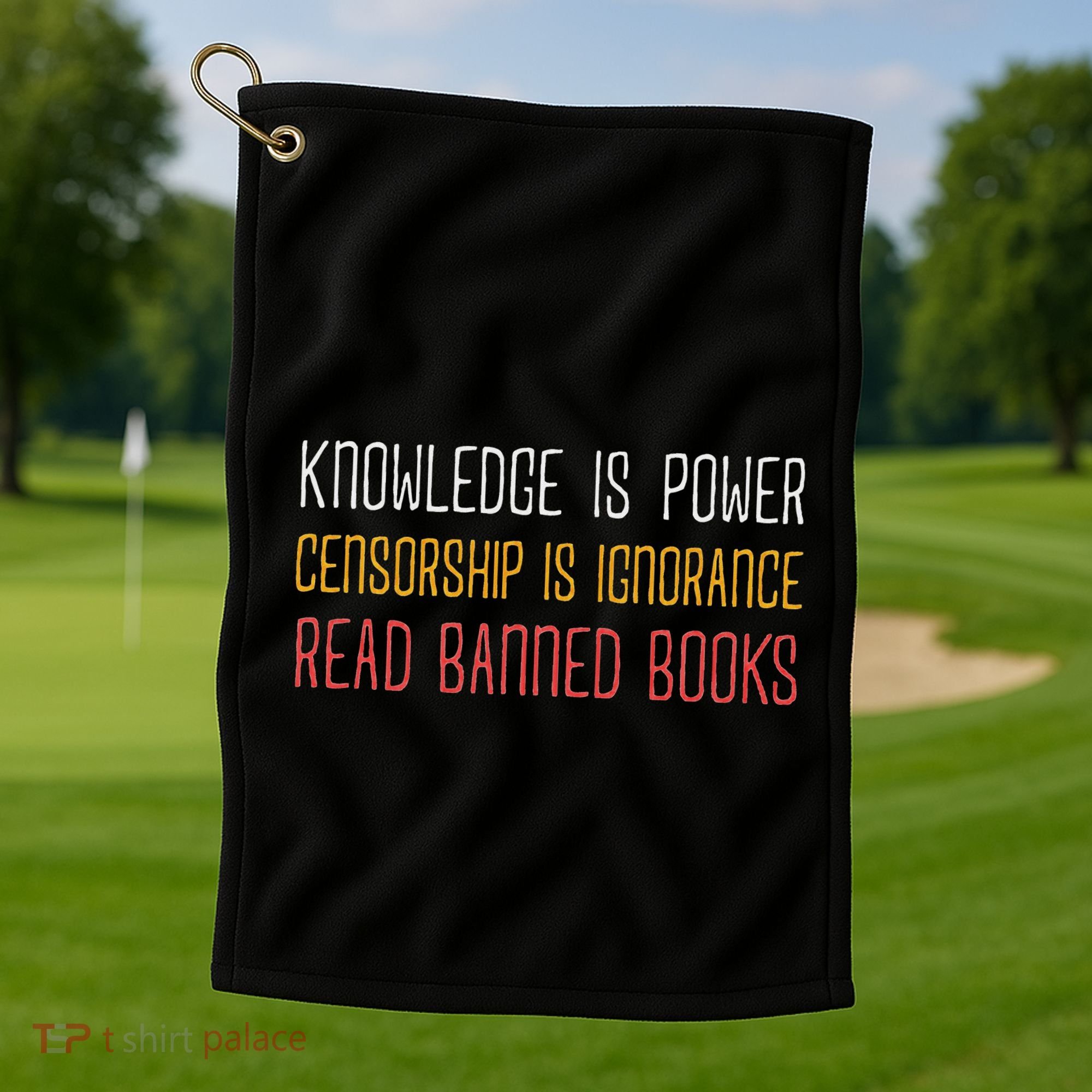 Funny Book Lover Gift Knowledge Is Power Censorship Is Ignorance Read Banned Boo Golf Towel