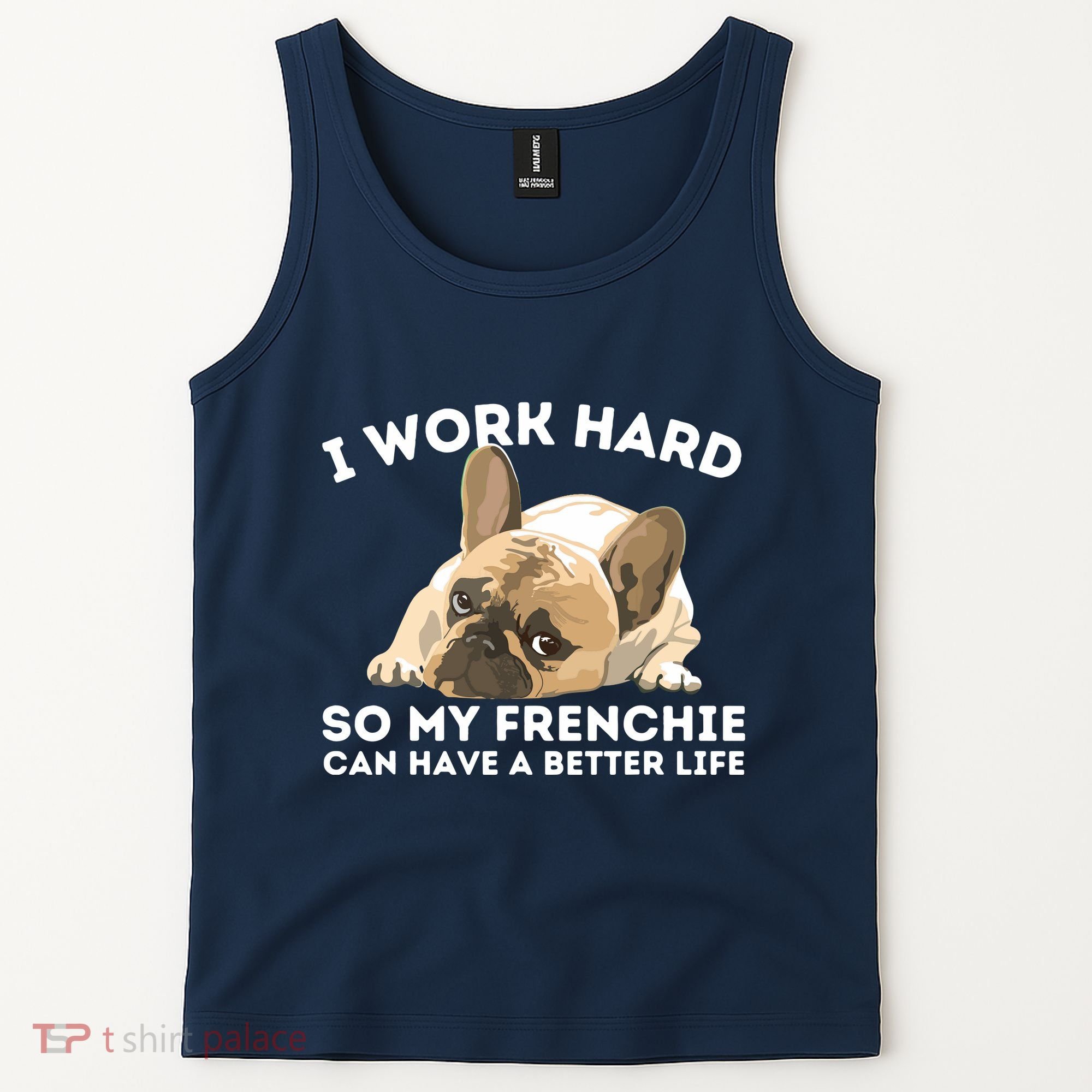 Frenchie Better Life Funny French Bulldog Dog Lover Tank Top