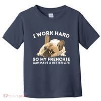 Frenchie Better Life Funny French Bulldog Dog Lover Toddler T-Shirt thumb 0