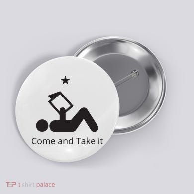 Funny Books Lovers Quote Come And Take It Button