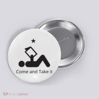 Funny Books Lovers Quote Come And Take It Button thumb 0