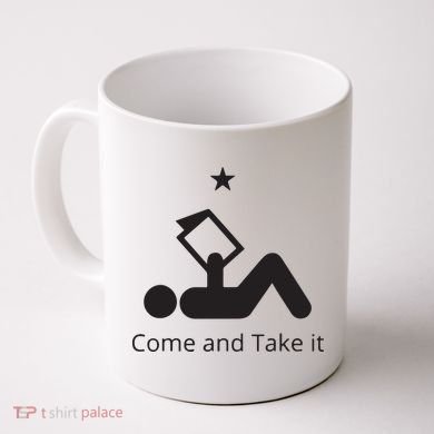 Funny Books Lovers Quote Come And Take It Coffee Mug