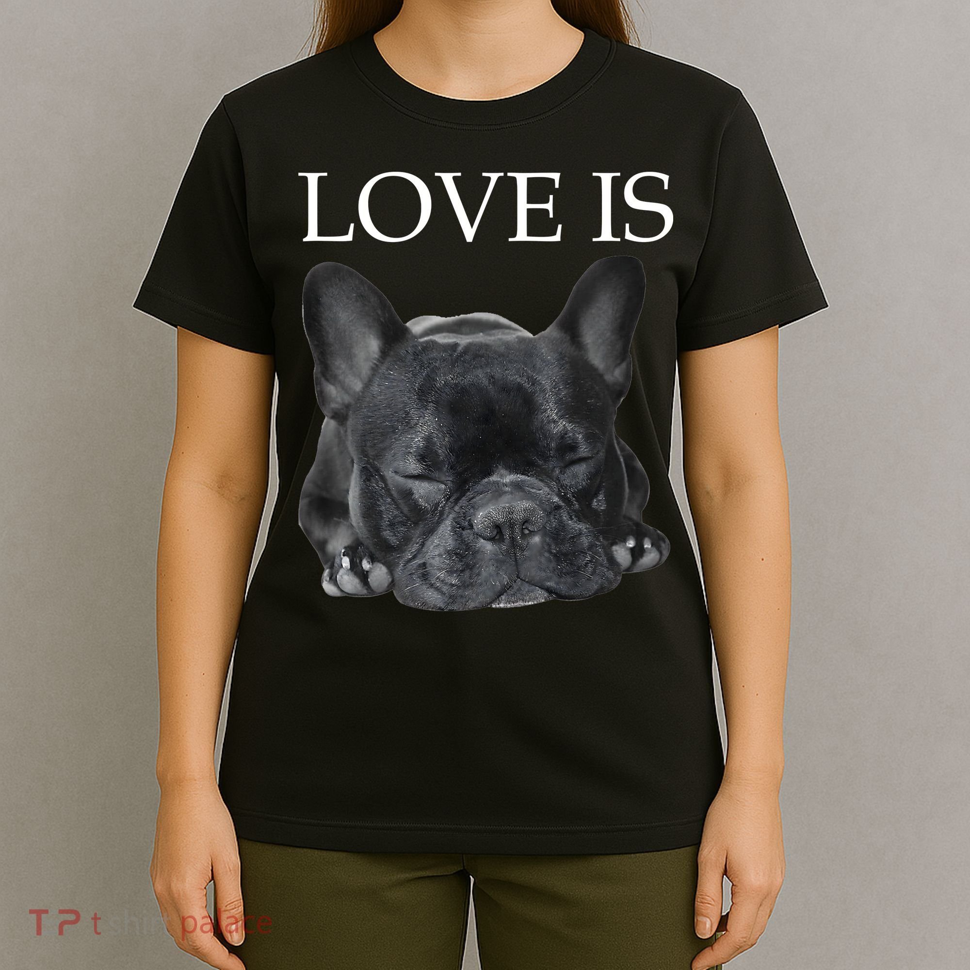French Bulldog Love Is Cute Frenchie Dog Mom Gifts T-Shirt