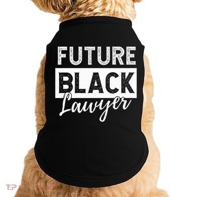 Future Black Lawyer Justice Law School  Doggie Tank