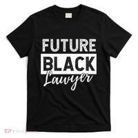Future Black Lawyer Justice Law School  T-Shirt thumb 0