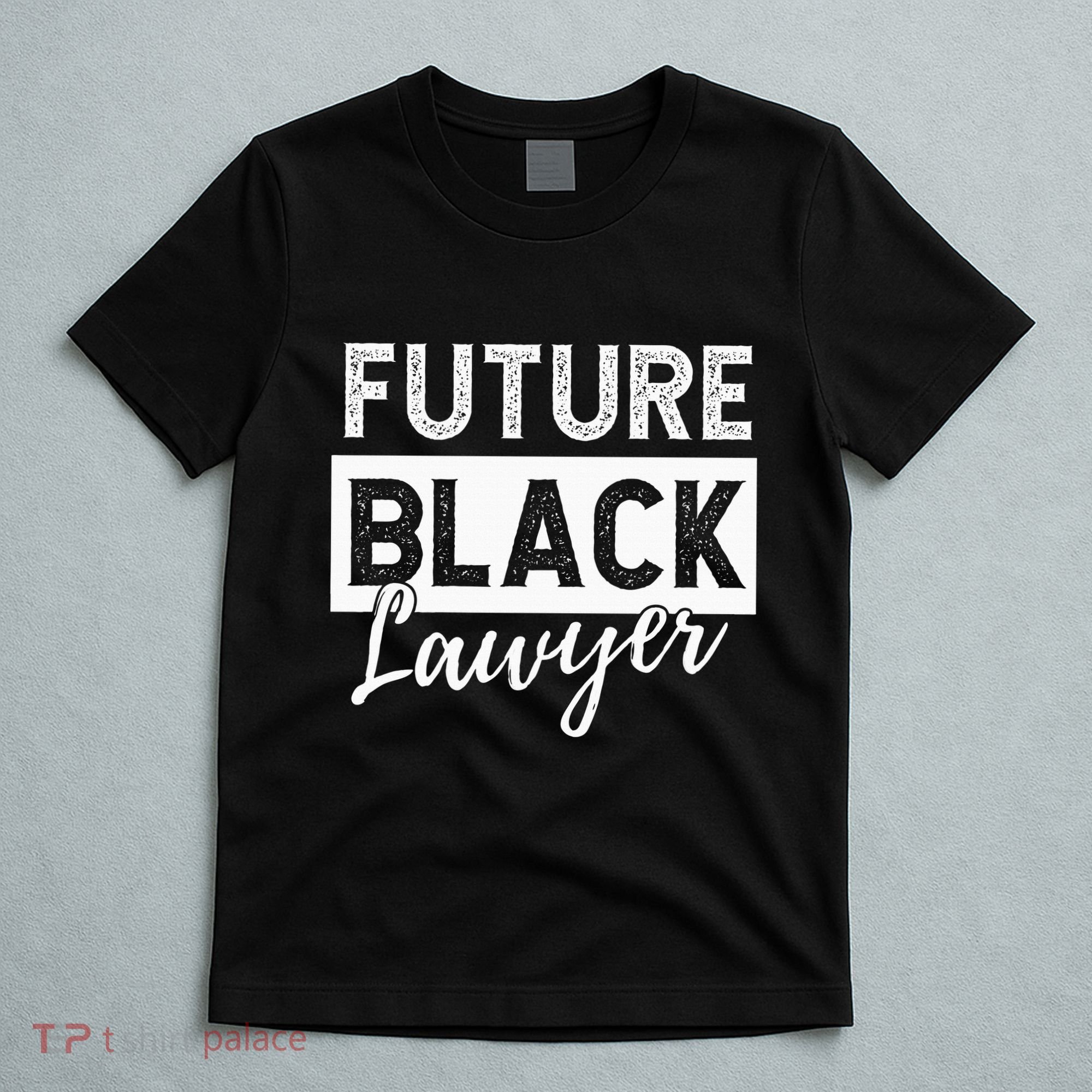 Future Black Lawyer Justice Law School  T-Shirt