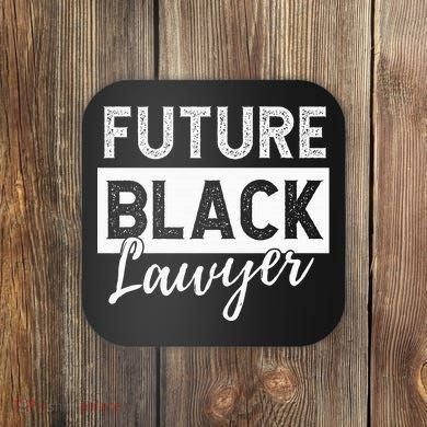 Future Black Lawyer Justice Law School  Coaster