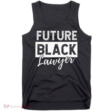Future Black Lawyer Justice Law School  Tank Top