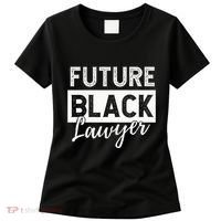 Future Black Lawyer Justice Law School  Women's T-Shirt thumb 0