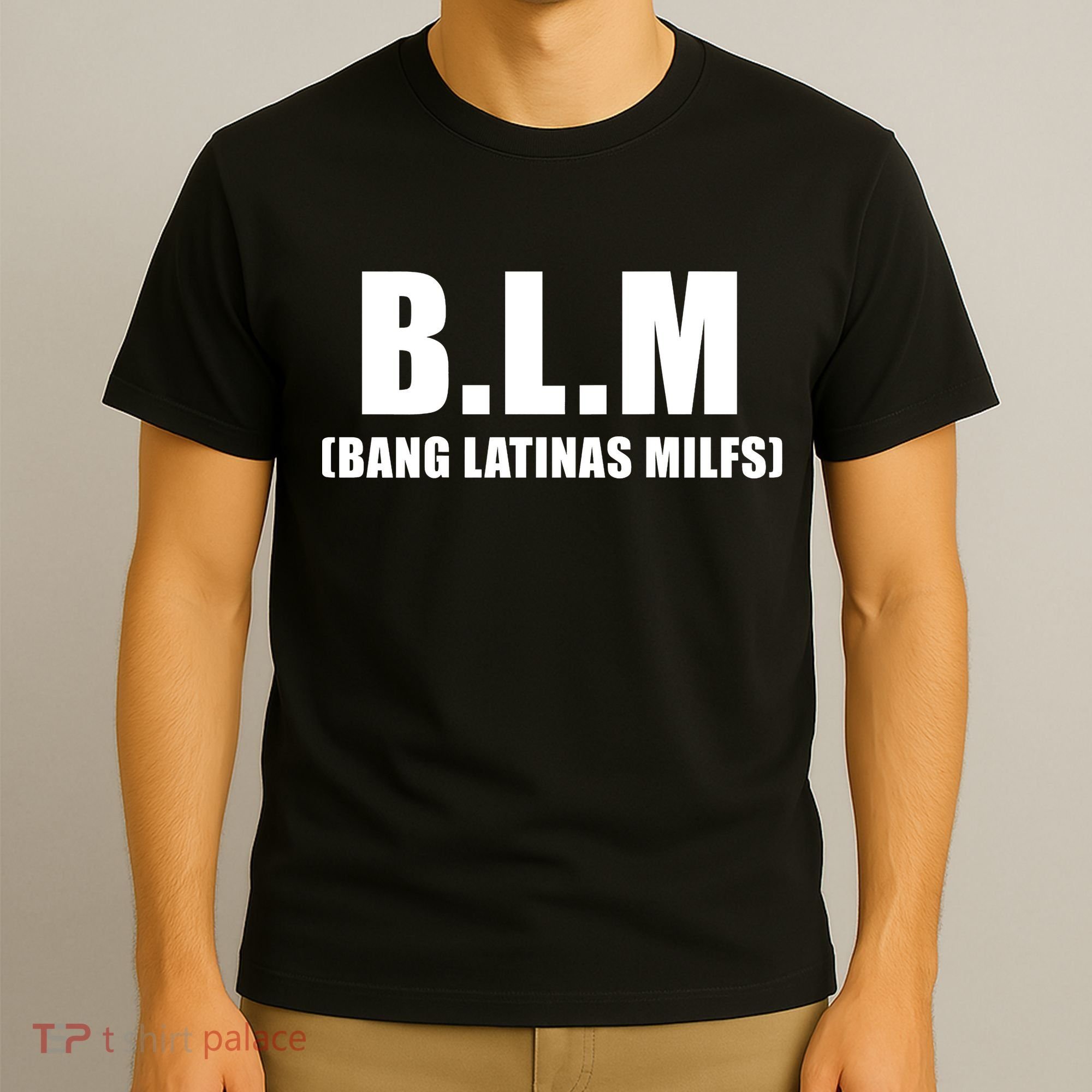 Funny Bang Latina Milfs Humor Sarcasm Quote T-Shirt