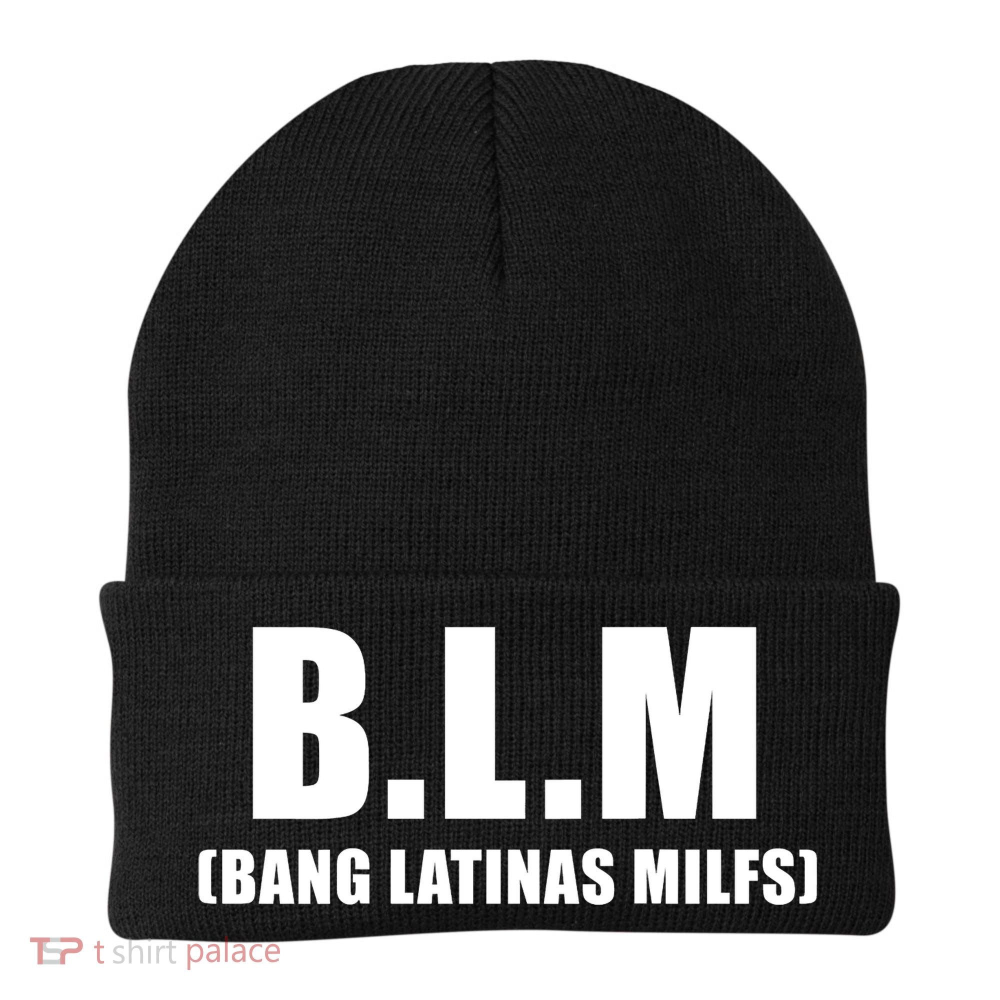 Funny Bang Latina Milfs Humor Sarcasm Quote Beanie