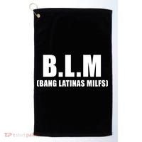 Funny Bang Latina Milfs Humor Sarcasm Quote Golf Towel thumb 0
