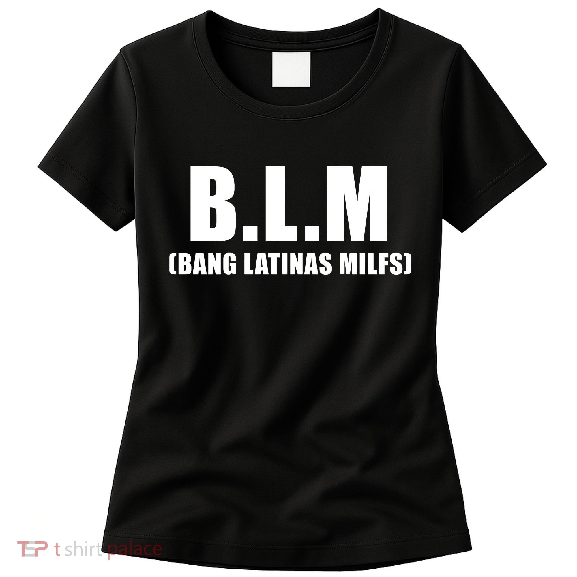 Funny Bang Latina Milfs Humor Sarcasm Quote Women's T-Shirt