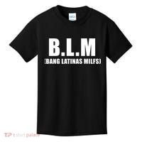 Funny Bang Latina Milfs Humor Sarcasm Quote Kids T-Shirt thumb 0