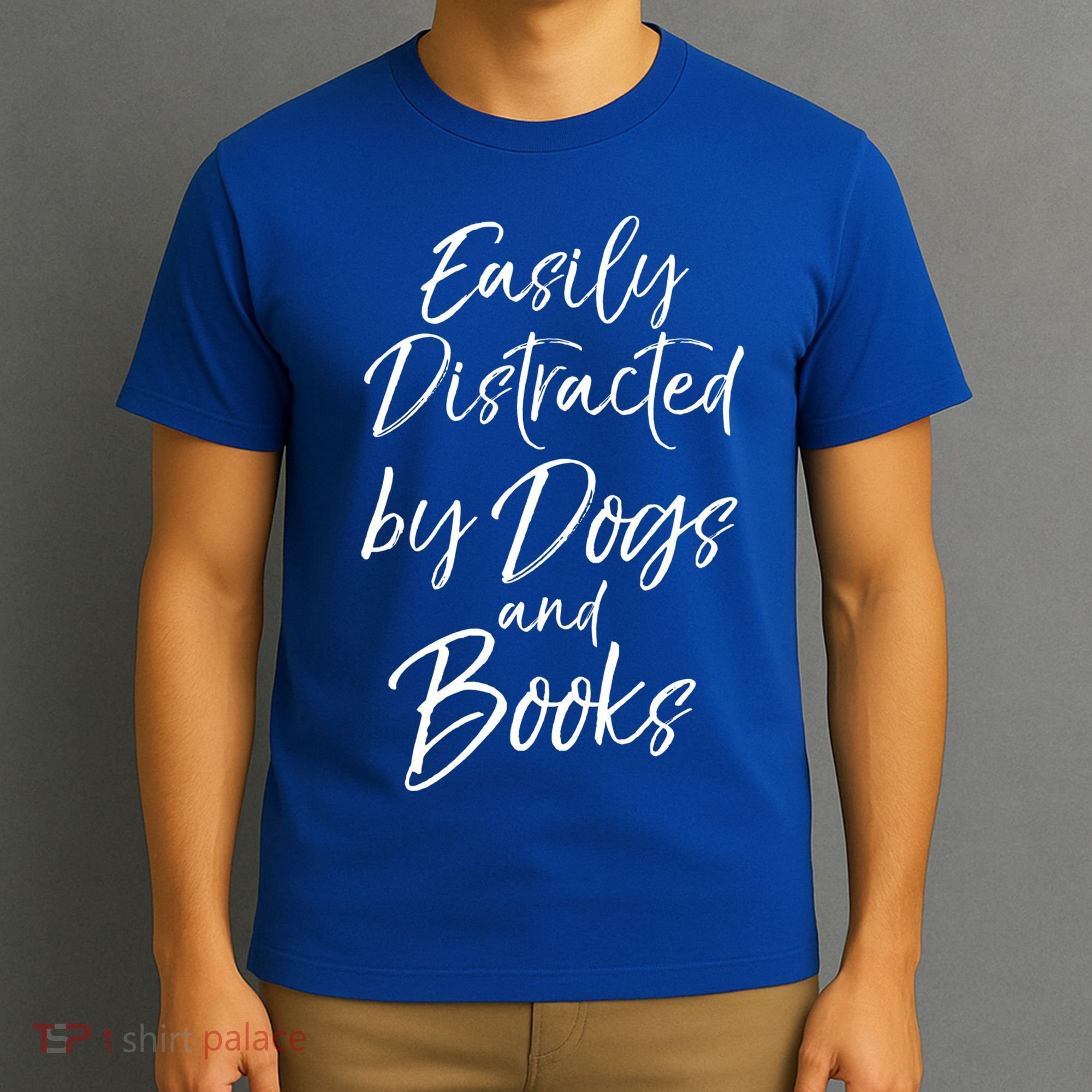 Funny Book Lover Gift Easily Distracted By Dogs And Books Gift T-Shirt