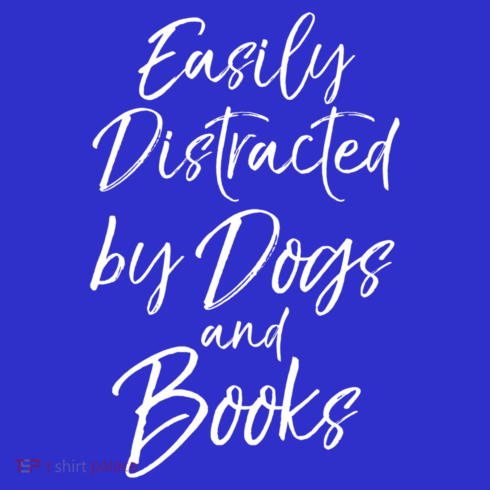 Funny Book Lover Gift Easily Distracted By Dogs And Books Gift Toddler Hoodie