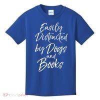 Funny Book Lover Gift Easily Distracted By Dogs And Books Gift Kids T-Shirt thumb 0