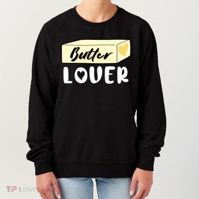 Funny Butter Lover Matching Group Women's Sweatshirt