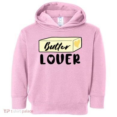 Funny Butter Lover Matching Group Toddler Hoodie