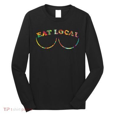 Funny Breastfeeding Meme Mom Eat Local Long Sleeve Shirt