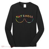 Funny Breastfeeding Meme Mom Eat Local Long Sleeve Shirt thumb 0