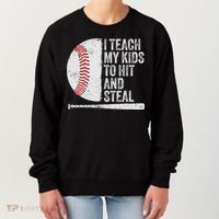 Funny Baseball Mom I Teach My To Hit And Steal Women's Sweatshirt thumb 0