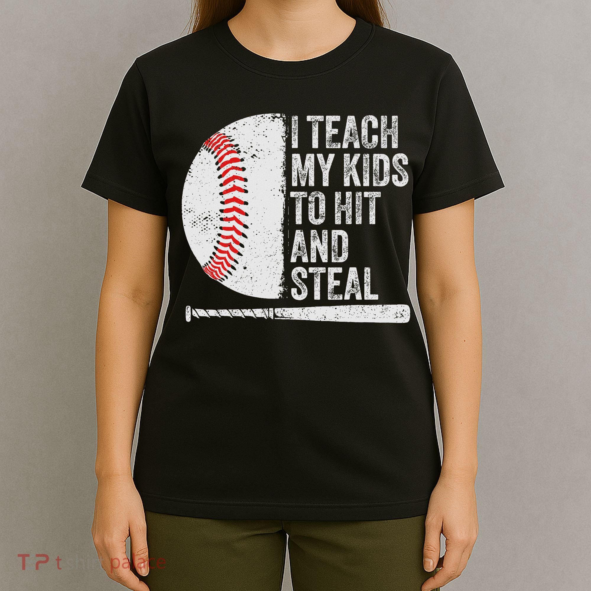 Funny Baseball Mom I Teach My To Hit And Steal T-Shirt