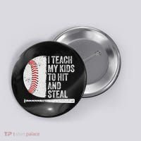 Funny Baseball Mom I Teach My To Hit And Steal Button thumb 0