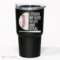 Funny Baseball Mom I Teach My To Hit And Steal Tumbler thumb 0