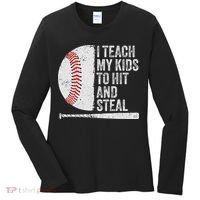 Funny Baseball Mom I Teach My To Hit And Steal Women's Long Sleeve Shirt thumb 0